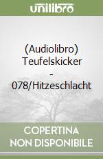 (Audiolibro) Teufelskicker - 078/Hitzeschlacht libro