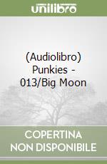 (Audiolibro) Punkies - 013/Big Moon libro