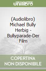 (Audiolibro) Michael Bully Herbig - Bullyparade-Der Film