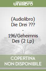 (Audiolibro) Die Drei ??? - 196/Geheimnis Des (2 Lp) libro