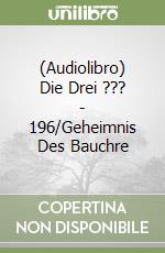 (Audiolibro) Die Drei ??? - 196/Geheimnis Des Bauchre libro