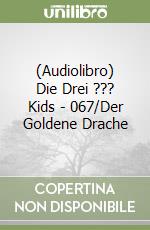 (Audiolibro) Die Drei ??? Kids - 067/Der Goldene Drache libro