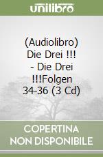 (Audiolibro) Die Drei !!! - Die Drei !!!Folgen 34-36 (3 Cd) libro