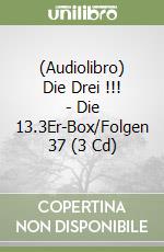 (Audiolibro) Die Drei !!! - Die 13.3Er-Box/Folgen 37 (3 Cd) libro