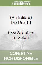 (Audiolibro) Die Drei !!! - 055/Wildpferd In Gefahr libro