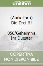 (Audiolibro) Die Drei !!! - 056/Geheimnis Im Duester libro