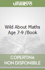 Wild About Maths Age 7-9 /Book libro