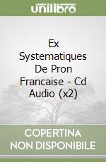 Ex Systematiques De Pron Francaise - Cd Audio (x2) libro