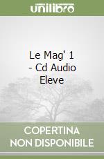 Le Mag' 1 - Cd Audio +l+ve libro