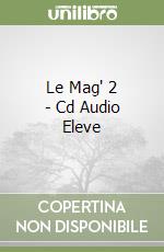 Le Mag' 2 - Cd Audio +l+ve libro