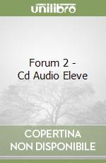 Forum 2 - Cd Audio Eleve libro