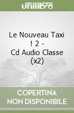 Le Nouveau Taxi ! 2 - Cd Audio Classe (x2) libro