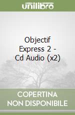 Objectif Express 2 - Cd Audio (x2) libro