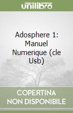 Adosphere 1: Manuel Numerique (cle Usb) libro