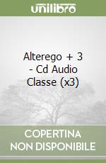 Alterego + 3 - Cd Audio Classe (x3) libro