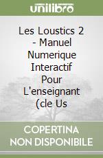 Les Loustics 2 - Manuel Numerique Interactif Pour L'enseignant (cle Us libro