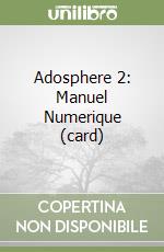 Adosphere 2: Manuel Numerique (card) libro