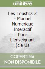 Les Loustics 3 - Manuel Numerique Interactif Pour L'enseignant (cle Us libro