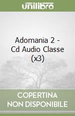 Adomania 2 - Cd Audio Classe (x3) libro