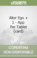 Alter Ego + 1 - App Per Tablet (card) libro