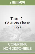 Texto 2 - Cd Audio Classe (x2) libro