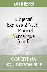 Objectif Express 2 N.ed. - Manuel Numerique (card) libro