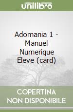 Adomania 1 - Manuel Numerique Eleve (card) libro