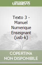 Texto 3 - Manuel Numerique Enseignant (usb-k) libro