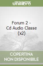 Forum 2 - Cd Audio Classe (x2) libro