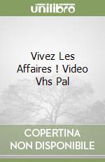 Vivez Les Affaires ! Video Vhs Pal libro