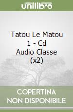 Tatou Le Matou 1 - Cd Audio Classe (x2) libro