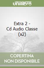 Extra 2 - Cd Audio Classe (x2) libro