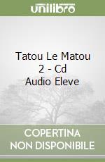 Tatou Le Matou 2 - Cd Audio +l+ve libro