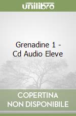 Grenadine 1 - Cd Audio +l+ve libro