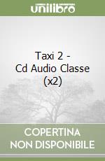 Taxi 2 - Cd Audio Classe (x2) libro