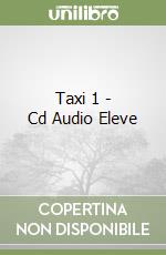 Taxi 1 - Cd Audio Eleve libro