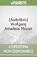 (Audiolibro) Wolfgang Amadeus Mozart libro