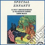 (Audiolibro) Special Enfants: Le Petit Chaperon Rouge, Le Vilain Petit Canard, Barbe Bleue libro