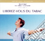 (Audiolibro) Pierre Raffanel - Liberez-Vous Du Tabac libro