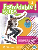 Formidable! Extra. Avec Grammaire, Pour tous, Notre Planète et nous. Per la Scuola media. Con e-book. Con espansione online. Vol. 1 libro