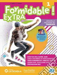Formidable extra. Avec Grammaire, Notre planete. Per la Scuola media. Con e-book. Con espansione online. Vol. 1
