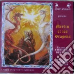 (Audiolibro) Michel Rubini - Merlin Et Les Dragons Reconte' Par Christian Decamps libro