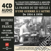 (Audiolibro) France Du XX Siecle (La): 1 D'Une Guerre A L'Autre 1914-1958 (4 Cd) libro