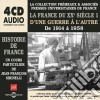 (Audiolibro) France Du XX Siecle (La): 1 D'Une Guerre A L'Autre 1914-1958 (4 Cd) libro