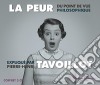 (Audiolibro) Pierre-Henri Tavoillot - La Peur-Du Point De Vue Philosophique (3 Cd) libro