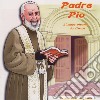 (Audiolibro) Padre Pio - L'Image Vivante Du Christ libro