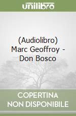 (Audiolibro) Marc Geoffroy - Don Bosco