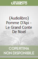 (Audiolibro) Pomme D'Api - Le Grand Conte De Noel