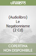 (Audiolibro) Le Negationnisme (2 Cd) libro