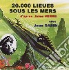 (Audiolibro) 20000 Lieues Sous Les Mers - D'Apres Jules Verne Avec Jean Gabin libro